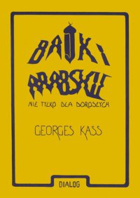Bajki arabskie nie tylko dla dorosłych - George Kass - ebook