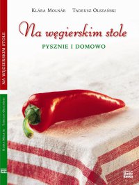 Na węgierskim stole. Pysznie i domowo - Klara Molnar - ebook