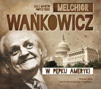 W pępku Ameryki - Melchior Wańkowicz - audiobook