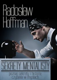 Sekrety Mentalisty - Radosław Hoffman - ebook