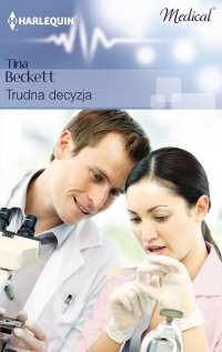 Trudna decyzja - Tina Beckett - ebook