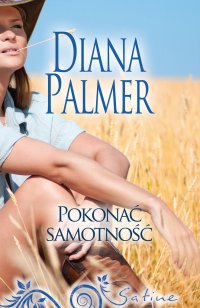 Pokonać samotność - Diana Palmer - ebook