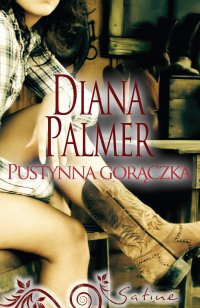 Pustynna gorączka - Diana Palmer - ebook