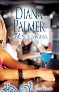 Zbuntowana - Diana Palmer - ebook