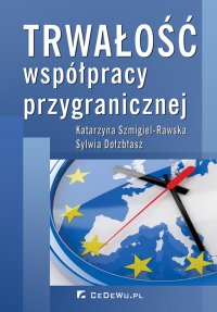 Trwałość współpracy przygranicznej - Katarzyna Szmigiel-Rawska - ebook