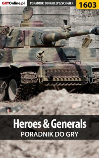 Heroes  Generals - poradnik do gry - Jakub Bugielski - ebook