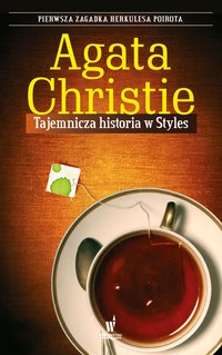 Tajemnicza historia w Styles - Agata Christie - ebook
