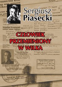 Człowiek przemieniony w wilka - Sergiusz Piasecki - ebook
