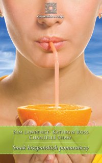 Smak hiszpańskich pomarańczy - Kim Lawrence - ebook