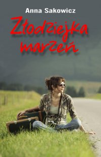 Złodziejka  marzeń - Anna Sakowicz - ebook