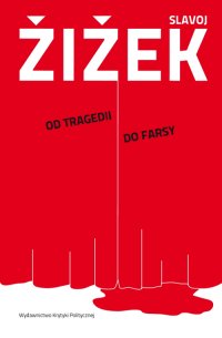 Od tragedii do farsy, czyli jak historia się powtarza - Slavoj Zizek - ebook