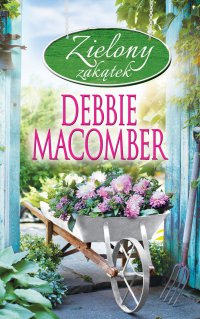 Zielony zakątek - Debbie Macomber - ebook