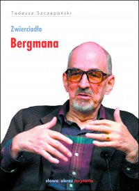 Zwierciadło Bergmana - Tadeusz Szczepański - ebook