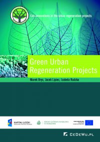 Green Urban Regeneration Projects - Prof. Marek Bryx - ebook
