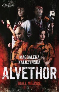 Alvethor. Białe miejsce - Magdalena Kałużyńska - ebook