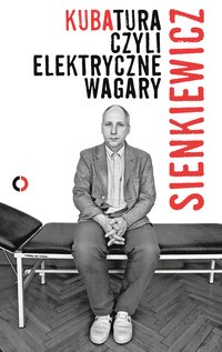 Kubatura, czyli elektryczne wagary - Kuba Sienkiewicz - ebook
