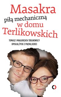 Masakra piłą mechaniczną w domu Terlikowskich - Tomasz Terlikowski - ebook