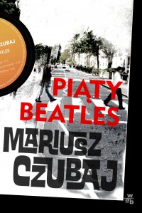 Piąty beatles - Mariusz Czubaj - ebook