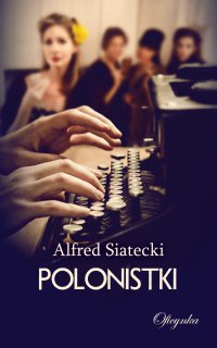 Polonistki - Alfred Siatecki - ebook