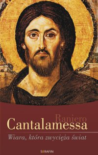 Wiara, która zwycięża świat - Raniero Cantalamessa - ebook