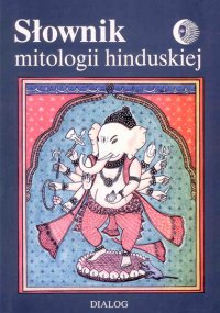 Słownik mitologii hinduskiej - Opracowanie zbiorowe - ebook