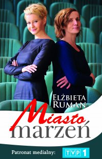 Miasto marzeń - Elżbieta Ruman - ebook