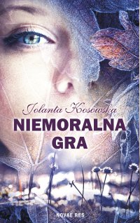 Niemoralna gra - Jolanta Kosowska - ebook