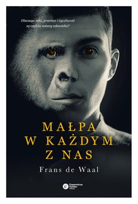 Małpa w każdym z nas - Frans de Waal - ebook