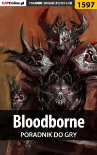 Bloodborne - poradnik do gry - Norbert "Norek" Jędrychowski - ebook