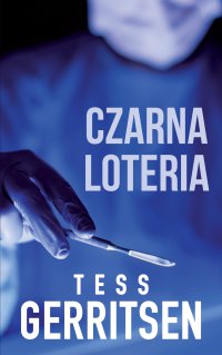 Czarna loteria - Tess Gerritsen - ebook