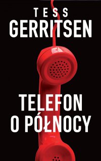 Telefon o północy - Tess Gerritsen - ebook