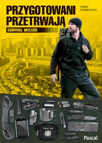 Przygotowani przetrwają - Paweł Frankowski - ebook
