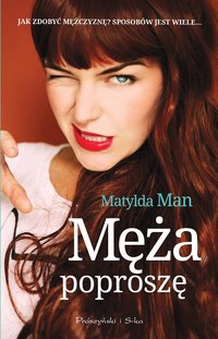 Męża poproszę - Matylda Man - ebook