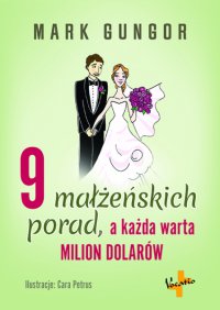 9 małżeńskich porad, a każda warta milion dolarów - Mark Gungor - ebook