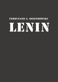 Lenin - Antoni Ferdynand Ossendowski - ebook