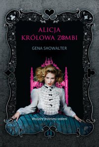 Alicja, królowa zombi - Gena Showalter - ebook