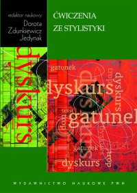 Ćwiczenia ze stylistyki - Dorota Zdunkiewicz-Jedynak - ebook