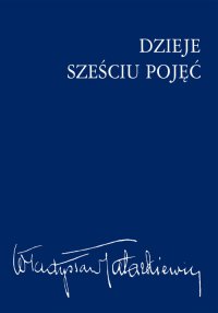 Dzieje sześciu pojęć - Władysław Tatarkiewicz - ebook