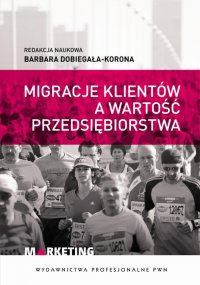 Migracje klientów a wartość przedsiębiorstwa - Barbara Dobiegała-Korona - ebook