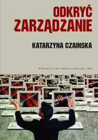 Odkryć zarządzanie - Katarzyna Czainska - ebook