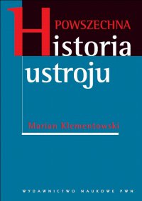 Powszechna historia ustroju - Marian Klementowski - ebook