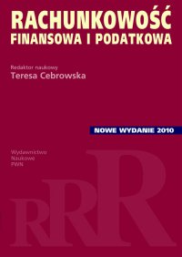 Rachunkowość finansowa i podatkowa - Teresa Cebrowska - ebook