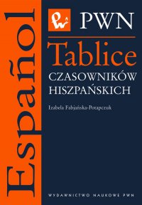 Tablice czasowników hiszpańskich - Izabella Fabjańska-Potapczuk - ebook