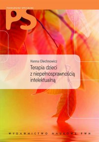 Terapia dzieci z niepełnosprawnością intelektualną - Hanna Olechnowicz - ebook