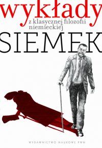Wykłady z klasycznej filozofii niemieckiej - Marek J. Siemek - ebook