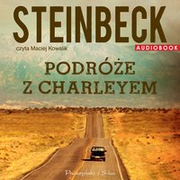 Podróże z Charleyem - John Steinbeck - audiobook