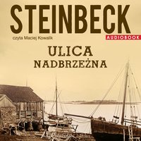 Ulica Nadbrzeżna - John Steinbeck - audiobook