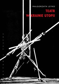 Teatr w krainie utopii - Małgorzata Leyko - ebook