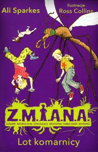 Z.M.I.A.N.A. Lot komarnicy - Ali Sparkes - ebook