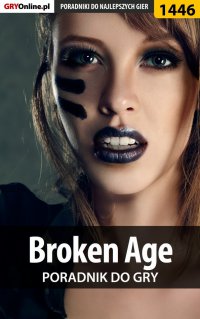 Broken Age - poradnik do gry - Damian Kubik - ebook
